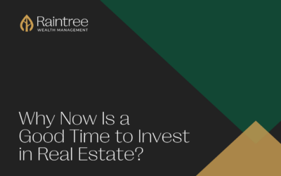 Why Now Is a Good Time to Invest in Real Estate