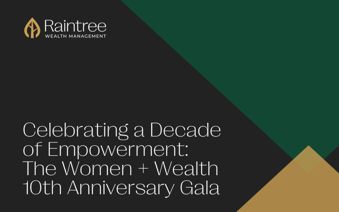 The Women + Wealth 10th Anniversary Gala